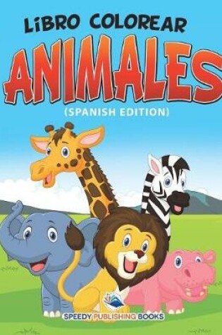 Cover of Libro Colorear Animales (Spanish Edition)