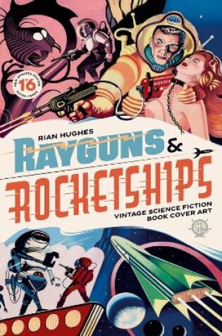 Cover of Rayguns and Rocketships: Revised Edition