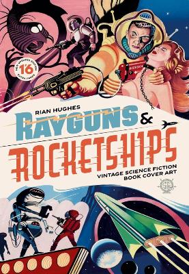 Book cover for Rayguns and Rocketships: Revised Edition