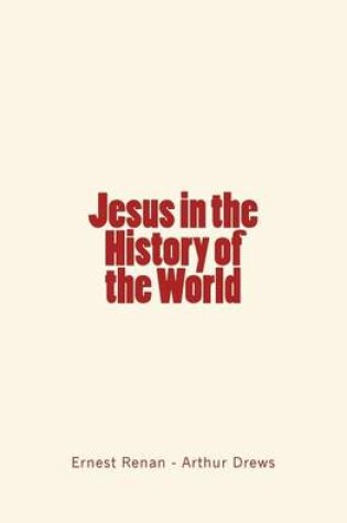 Cover of Jesus in the History of the World