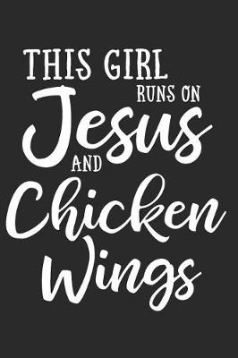 Book cover for This Girl Runs on Jesus and Chicken Wings