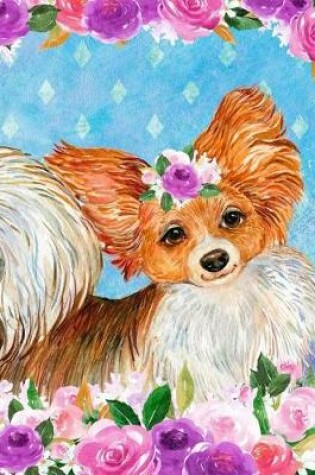 Cover of My Big Fat Bullet Journal for Dog Lovers Papillon in Flowers