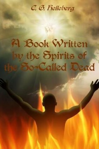 Cover of A Book Written by the Spirits of the So-Called Dead (Illustrated)