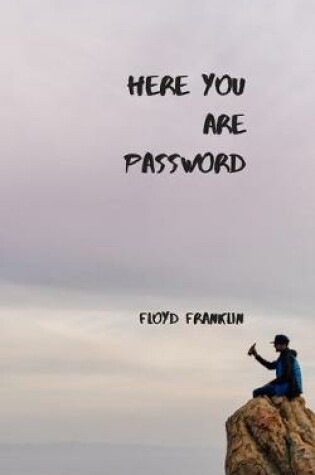 Cover of Here You Are Password