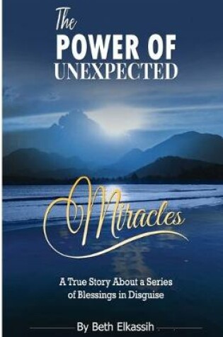 Cover of The Power Of Unexpected Miracles