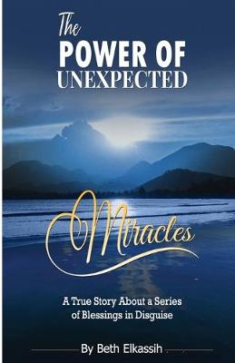 Book cover for The Power Of Unexpected Miracles