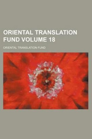 Cover of Oriental Translation Fund Volume 18