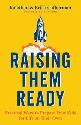 Book cover for Raising Them Ready – Practical Ways to Prepare Your Kids for Life on Their Own