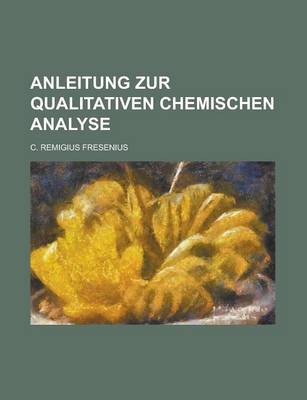 Book cover for Anleitung Zur Qualitativen Chemischen Analyse