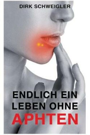 Cover of Endlich ein Leben ohne Aphten