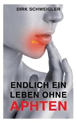 Book cover for Endlich ein Leben ohne Aphten