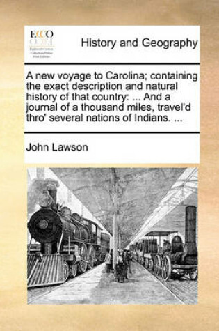 Cover of A New Voyage to Carolina; Containing the Exact Description and Natural History of That Country