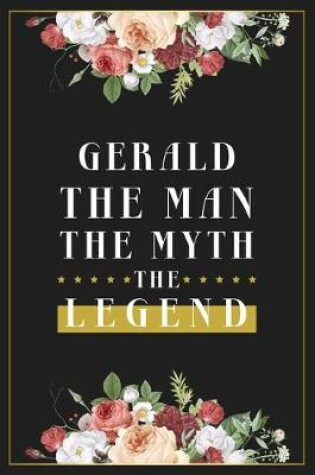 Cover of Gerald The Man The Myth The Legend