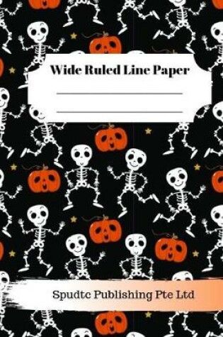 Cover of Scary Skulls Theme Wide Ruled Line Paper
