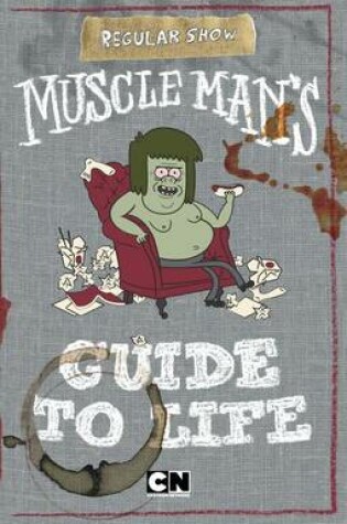 Cover of Muscle Man's Guide to Life