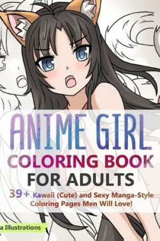 Cover of Anime Girl Coloring Book For Adults