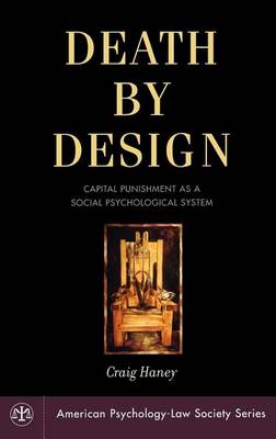 Book cover for Death by Design: Capital Punishment as a Social Psychological System