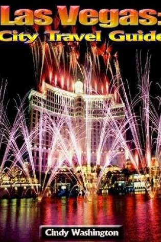 Cover of Las Vegas: City Travel Guide