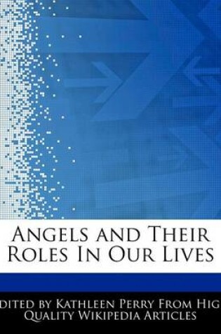 Cover of Angels and Their Roles in Our Lives