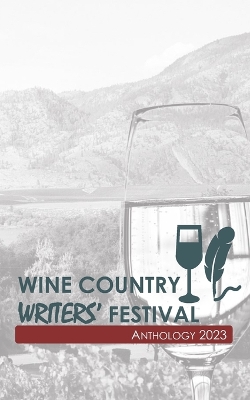 Book cover for Wine Country Writers' Festival Anthology