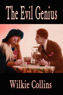 Book cover for The Evil Genius (Wilkie Collins Classic Fiction)