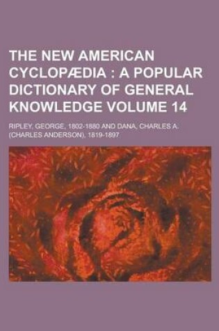 Cover of The New American Cyclopaedia Volume 14