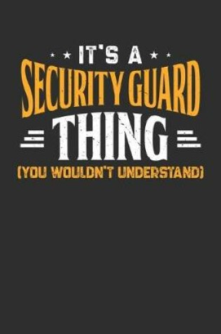 Cover of It's A Security Guard Thing You Wouldn't Understand