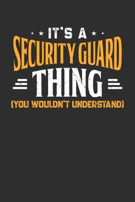 Book cover for It's A Security Guard Thing You Wouldn't Understand