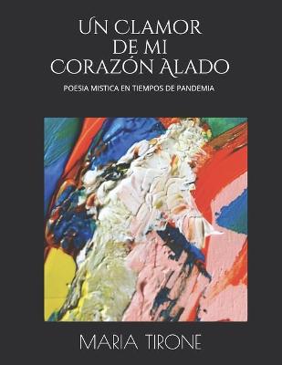 Book cover for Un Clamor de mi Corazon Alado