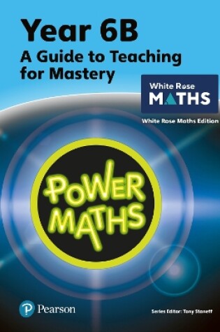 Cover of Power Maths Teaching Guide 6B - White Rose Maths edition