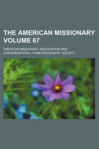 Cover of The American Missionary Volume 67