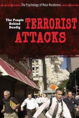 Book cover for The People Behind Deadly Terrorist Attacks