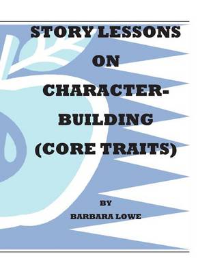 Book cover for Story Lessons on Character-Building (Core Traits)