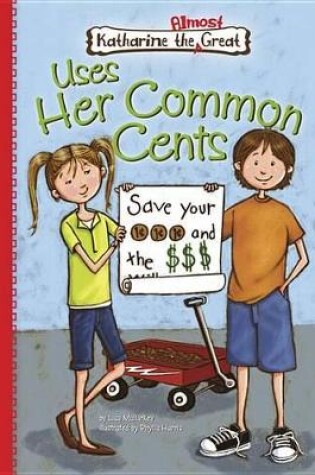 Cover of Book 1: Uses Her Common Cents