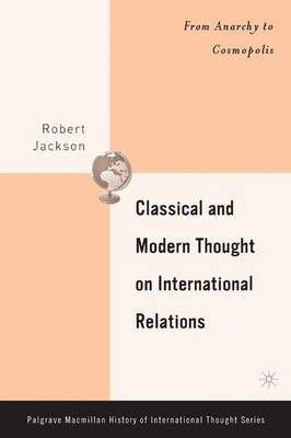 Book cover for Classical and Modern Thought on International Relations