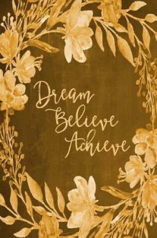 Cover of Chalkboard Bullet Dot Grid Journal - Dream Believe Achieve (Yellow)