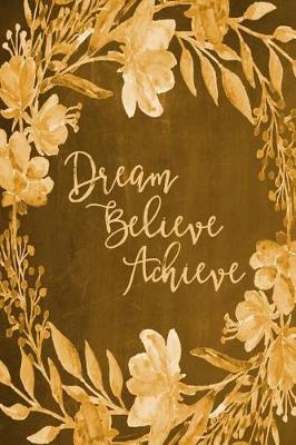 Book cover for Chalkboard Bullet Dot Grid Journal - Dream Believe Achieve (Yellow)