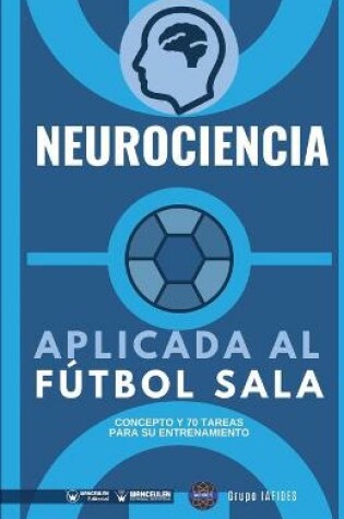 Cover of Neurociencia aplicada al futbol sala