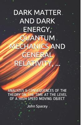 Book cover for Dark Matter and Dark Energy, Quantum Mechanics and General Relativity, ...