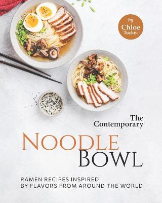 Book cover for The Contemporary Noodle Bowl