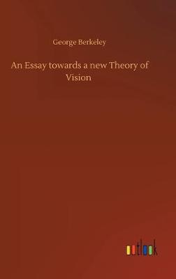 Book cover for An Essay towards a new Theory of Vision