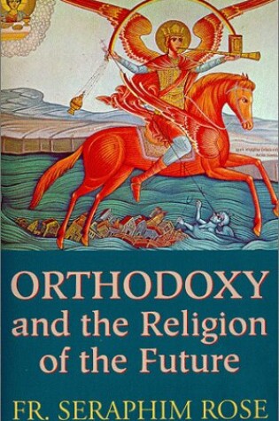 Cover of Orthodoxy and the Religion of the Future