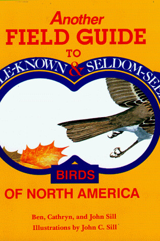 Cover of Another Field Guide to Little-Known and Seldom-Seen Birds of North America