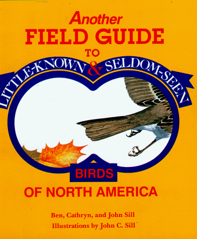Book cover for Another Field Guide to Little-Known and Seldom-Seen Birds of North America