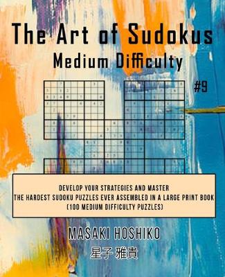 Book cover for The Art of Sudokus Medium Difficulty #9