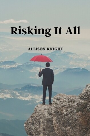 Cover of Risking It All