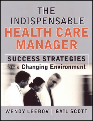 Book cover for The Indispensable Health Care Manager