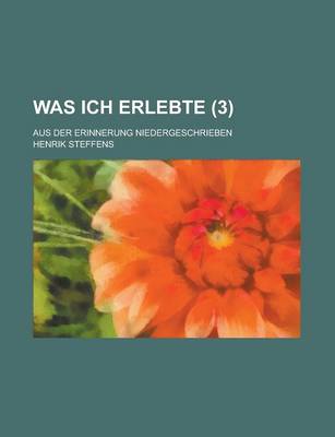 Book cover for Was Ich Erlebte; Aus Der Erinnerung Niedergeschrieben (3 )