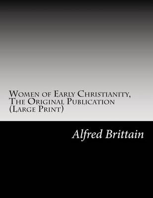 Book cover for Women of Early Christianity, the Original Publication