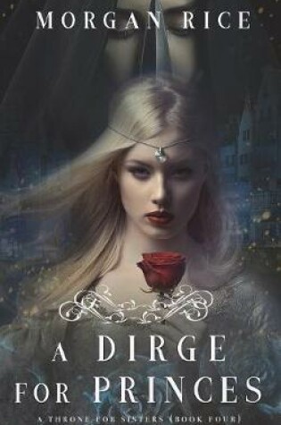 Cover of A Dirge for Princes (A Throne for Sisters-Book Four)